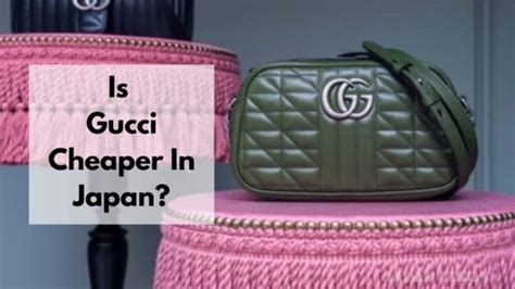 is gucci cheaper in japan than usa|cheapest products in japan.